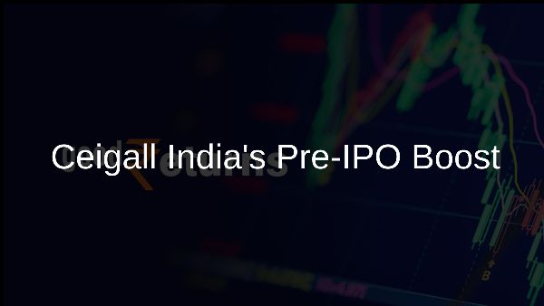 Ceigall Indias Pre-IPO Boost