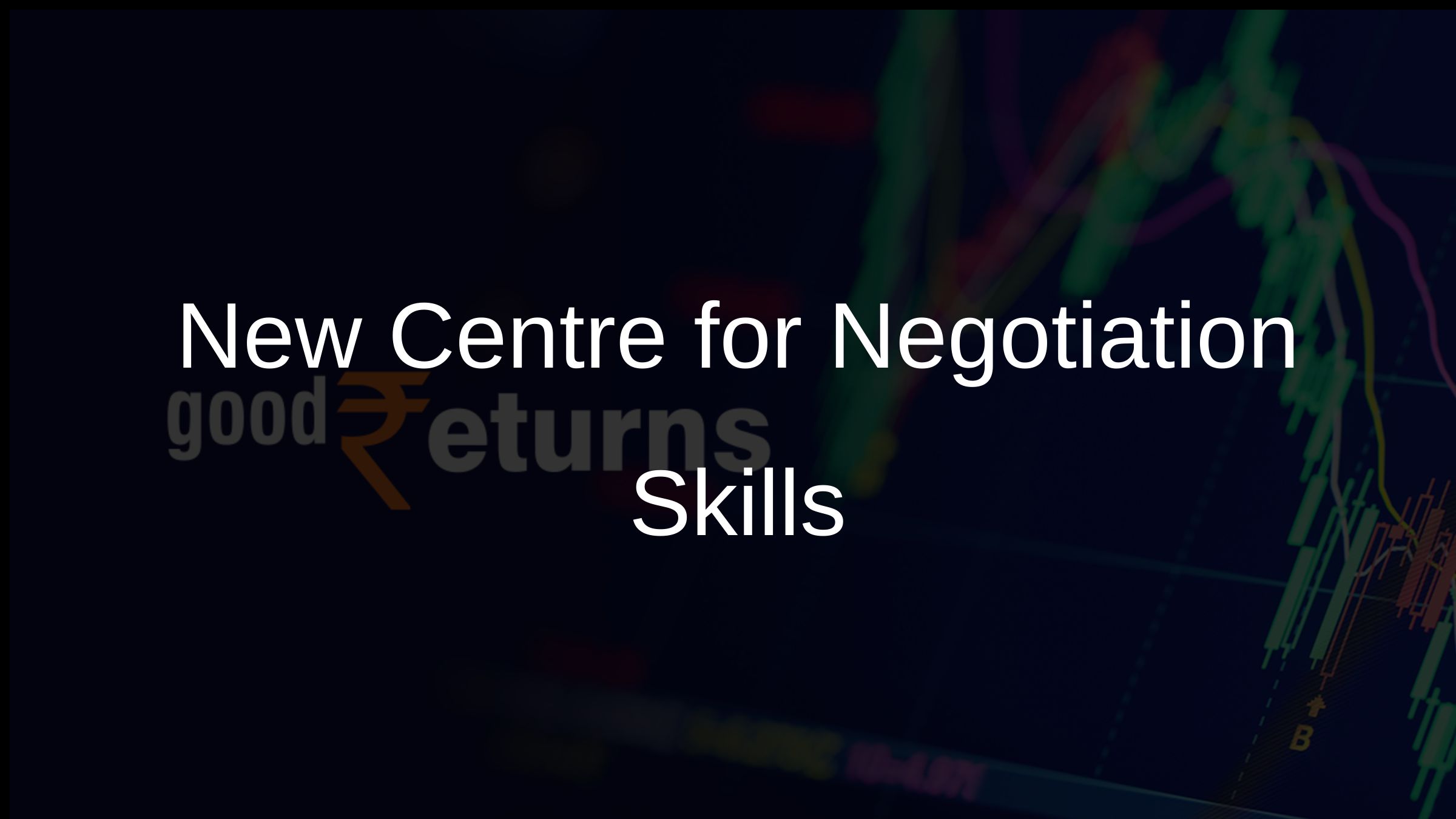 New Centre for Negotiation Skills