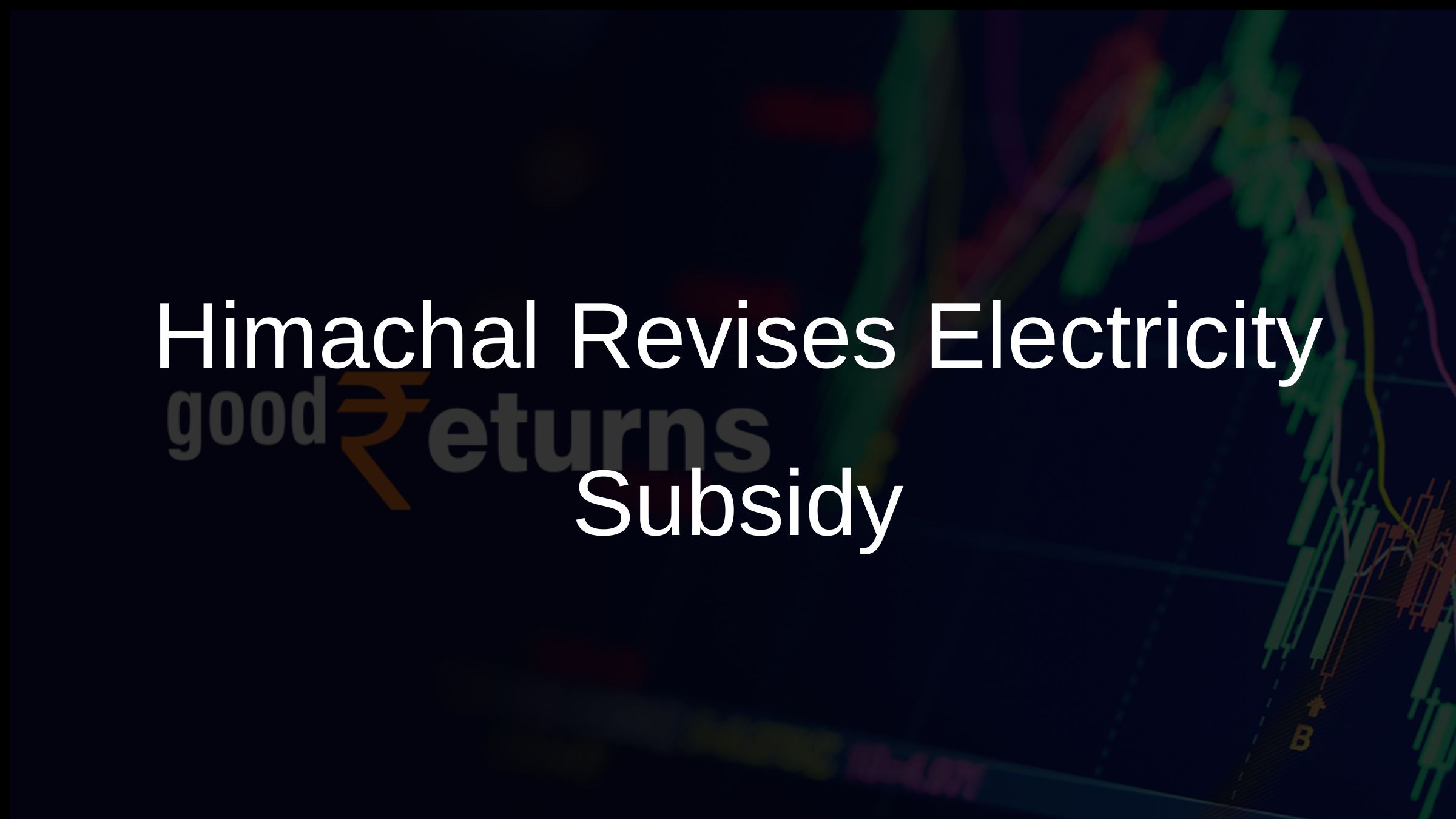 Himachal Revises Electricity Subsidy