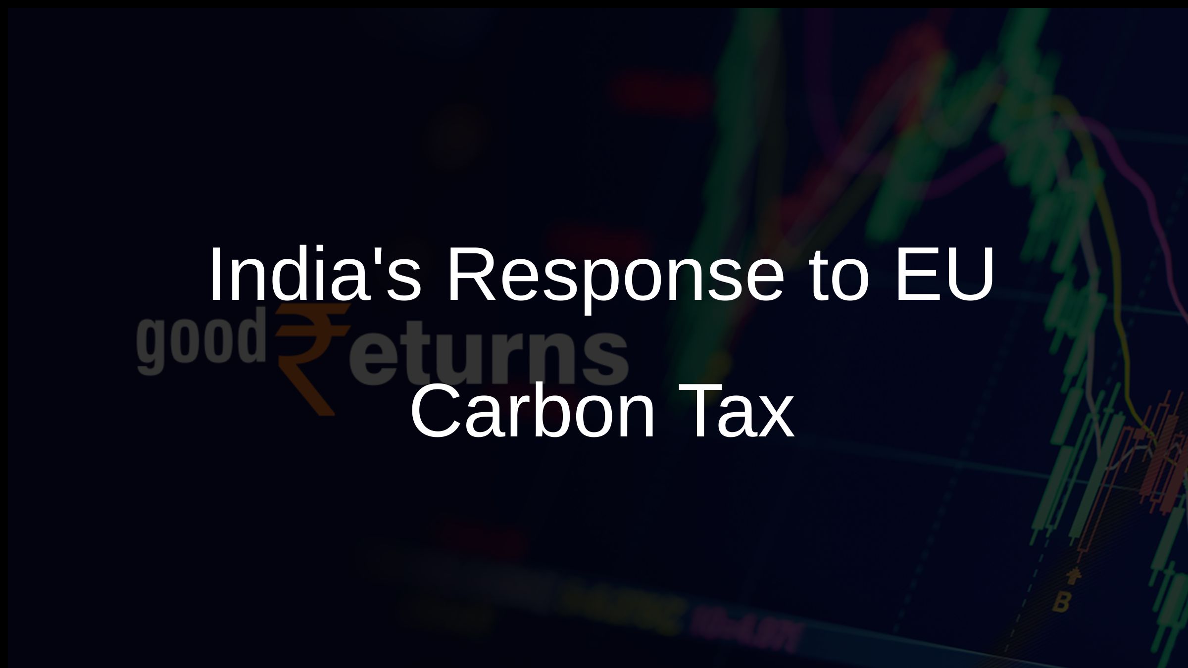 Indias GDP Hit by EU Tax, Eyes Counter-Tax