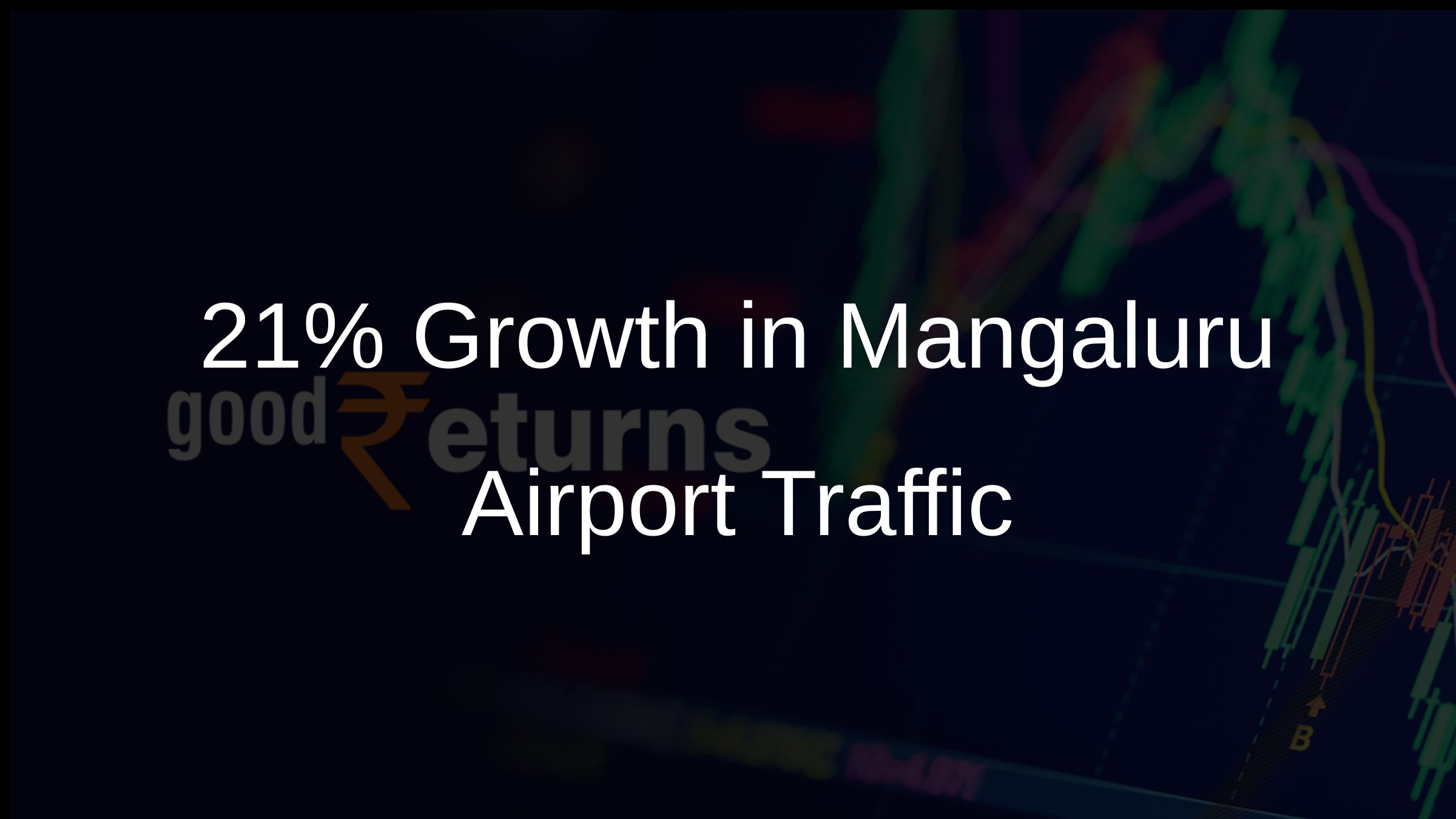 21% Growth in Mangaluru Airport Traffic