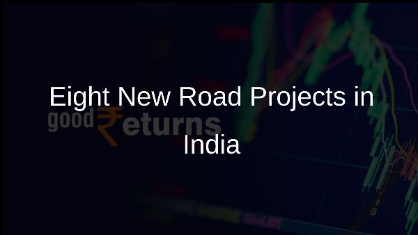 Eight New Road Projects in India Eight New Road Projects in India