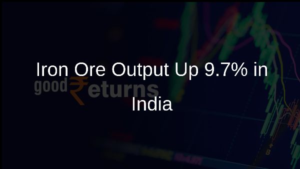 Iron Ore Output Up 9.7% in India
