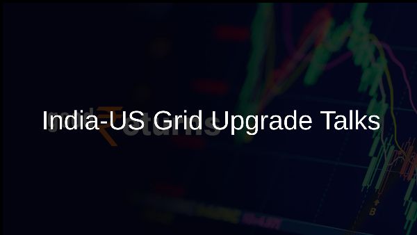 India-US Grid Upgrade Talks