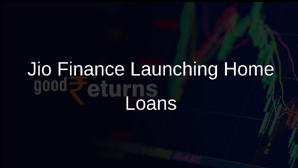 Jio Finance Launching Home Loans
