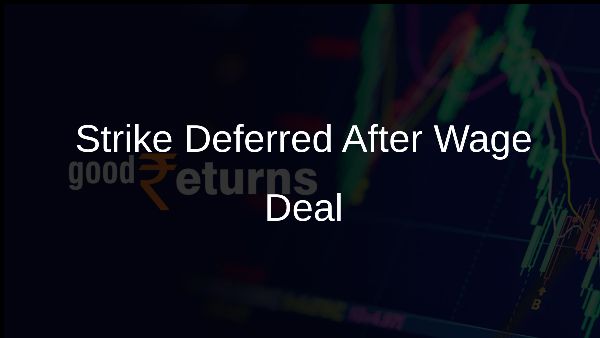 Strike Deferred After Wage Deal Strike Deferred After Wage Deal