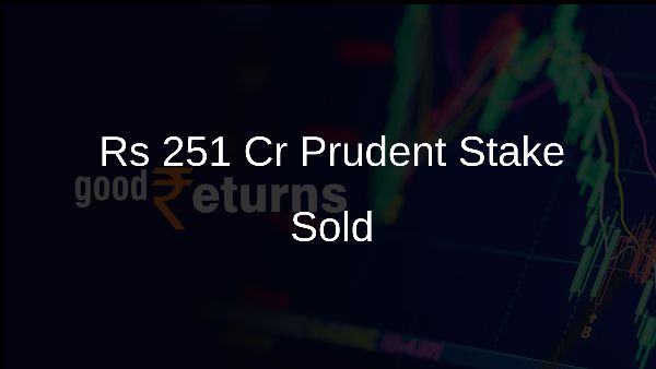 Rs 251 Cr Prudent Stake Sold