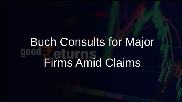 Buch Consults for Major Firms Amid Claims Buch Consults for Major Firms Amid Claims