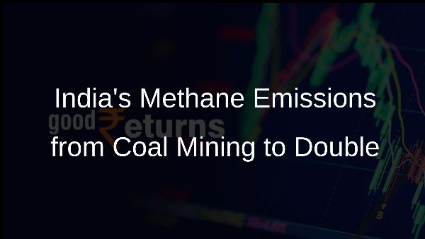 Indias Methane Emissions from Coal Mining to Double