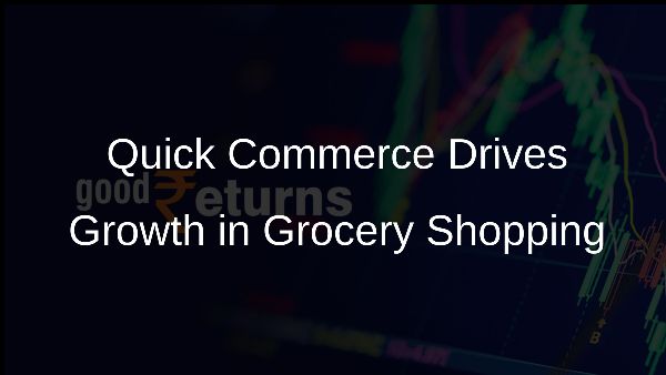 Quick Commerce Drives Growth in Grocery Shopping