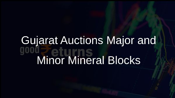 Gujarat Auctions Major and Minor Mineral Blocks