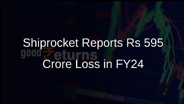 Shiprocket Reports Rs 595 Crore Loss in FY24