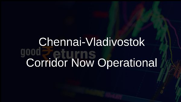 Chennai-Vladivostok Corridor Now Operational