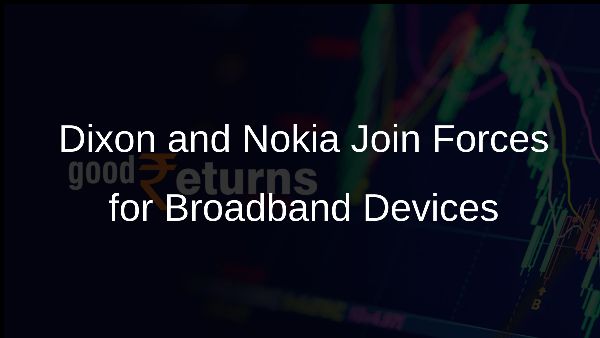 Dixon and Nokia Join Forces for Broadband Devices