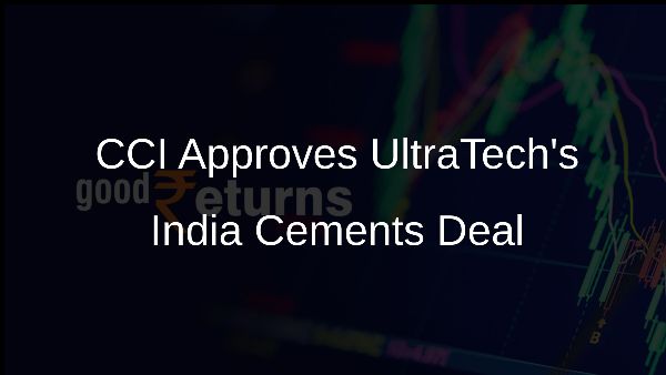 CCI Approves UltraTechs India Cements Deal
