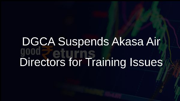 DGCA Suspends Akasa Air Directors for Training Issues
