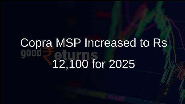 Copra MSP Increased to Rs 12,100 for 2025