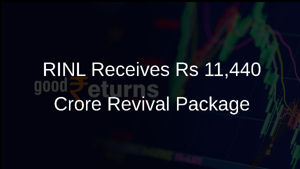 RINL Receives Rs 11,440 Crore Revival Package