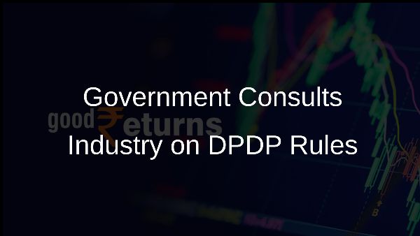 Government Consults Industry on DPDP Rules