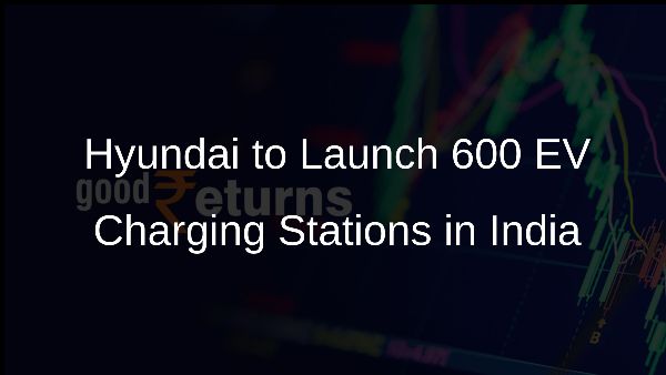 Hyundai to Launch 600 EV Charging Stations in India