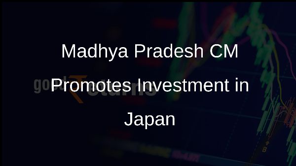 Madhya Pradesh CM Promotes Investment in Japan