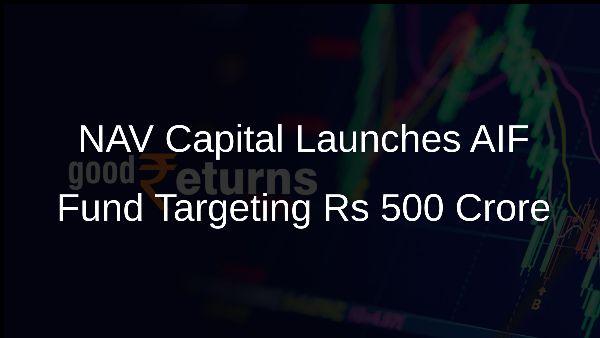 NAV Capital Launches AIF Fund Targeting Rs 500 Crore