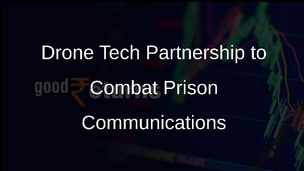 Drone Tech Partnership to Combat Prison Communications