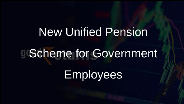 New Unified Pension Scheme for Government Employees