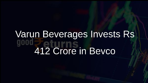 Varun Beverages Invests Rs 412 Crore in Bevco