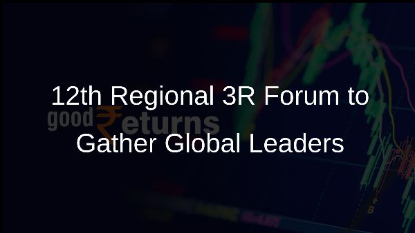 12th Regional 3R Forum to Gather Global Leaders