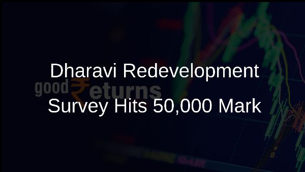 Dharavi Redevelopment Survey Hits 50,000 Mark