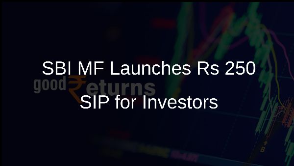 SBI MF Launches Rs 250 SIP for Investors