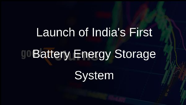 Launch of Indias First Battery Energy Storage System