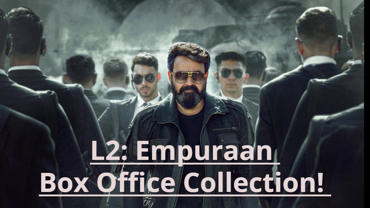 L2: Empuraan Box Office: Mohanlal Starrer Creates History, Eyes Rs 50 Crore  Worldwide On Opening - Goodreturns