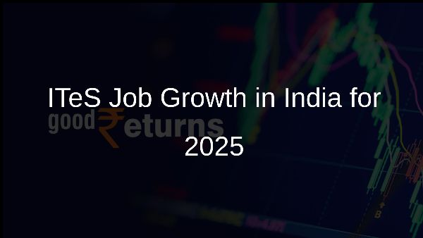 ITeS Job Growth in India for 2025 ITeS Job Growth in India for 2025