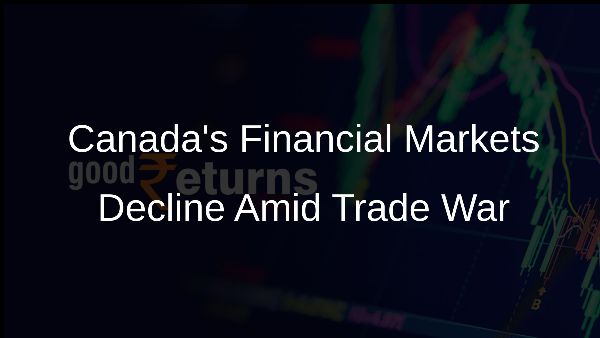 Canadas Financial Markets Decline Amid Trade War