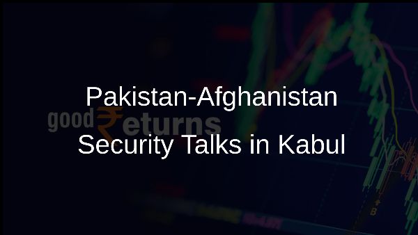 Pakistan-Afghanistan Security Talks in Kabul