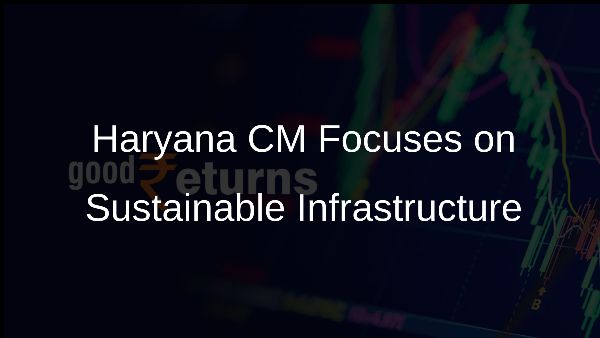 Haryana CM Focuses on Sustainable Infrastructure