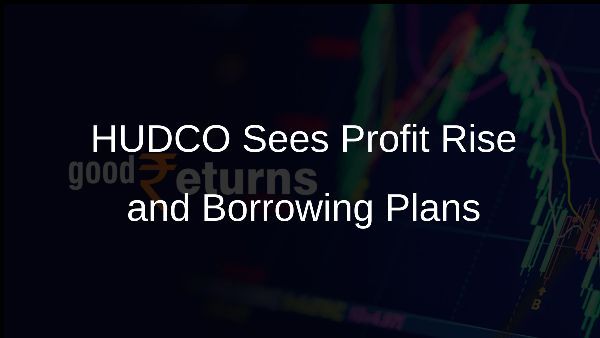 HUDCO Sees Profit Rise and Borrowing Plans