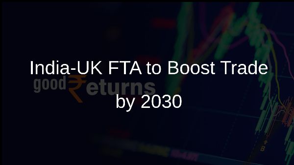India-UK FTA to Boost Trade by 2030