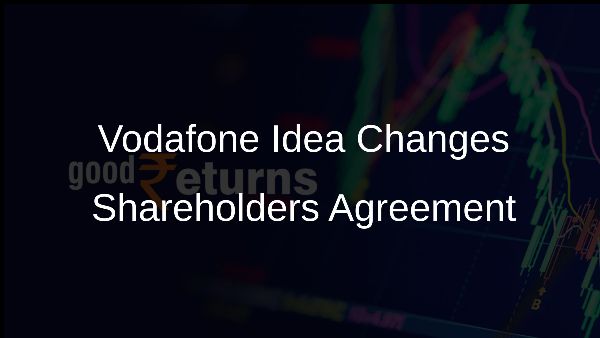 Vodafone Idea Changes Shareholders Agreement