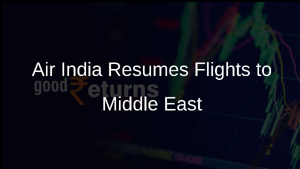 Air India Resumes Flights to Middle East