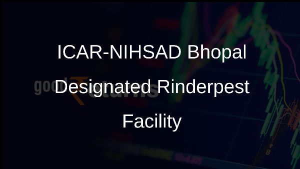 ICAR-NIHSAD Bhopal Designated Rinderpest Facility ICAR-NIHSAD Bhopal Designated Rinderpest Facility