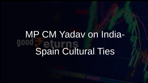 MP CM Yadav on India-Spain Cultural Ties