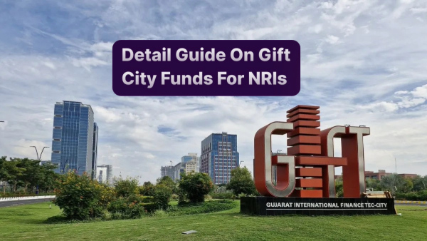 What NRIs Need To Know Before Investing Via GIFT City Funds?