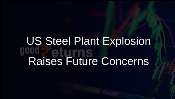US Steel Plant Explosion Raises Future Concerns