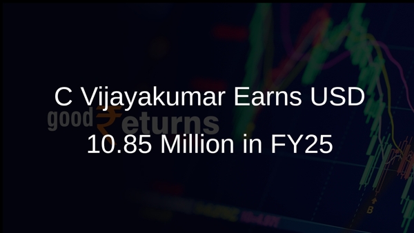 C Vijayakumar Earns USD 10.85 Million in FY25 C Vijayakumar Earns USD 10.85 Million in FY25