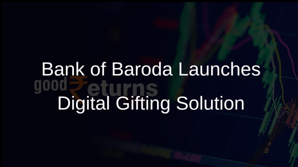 Bank of Baroda Launches Digital Gifting Solution