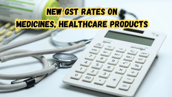 Medicines, Healthcare Products Cost Drops From Sept 22 as GST Rates Slashed