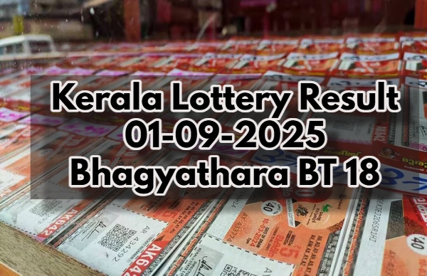 Kerala Lottery Result On 01-09-2025 For Bhagyathara BT 18 Declared: Winners